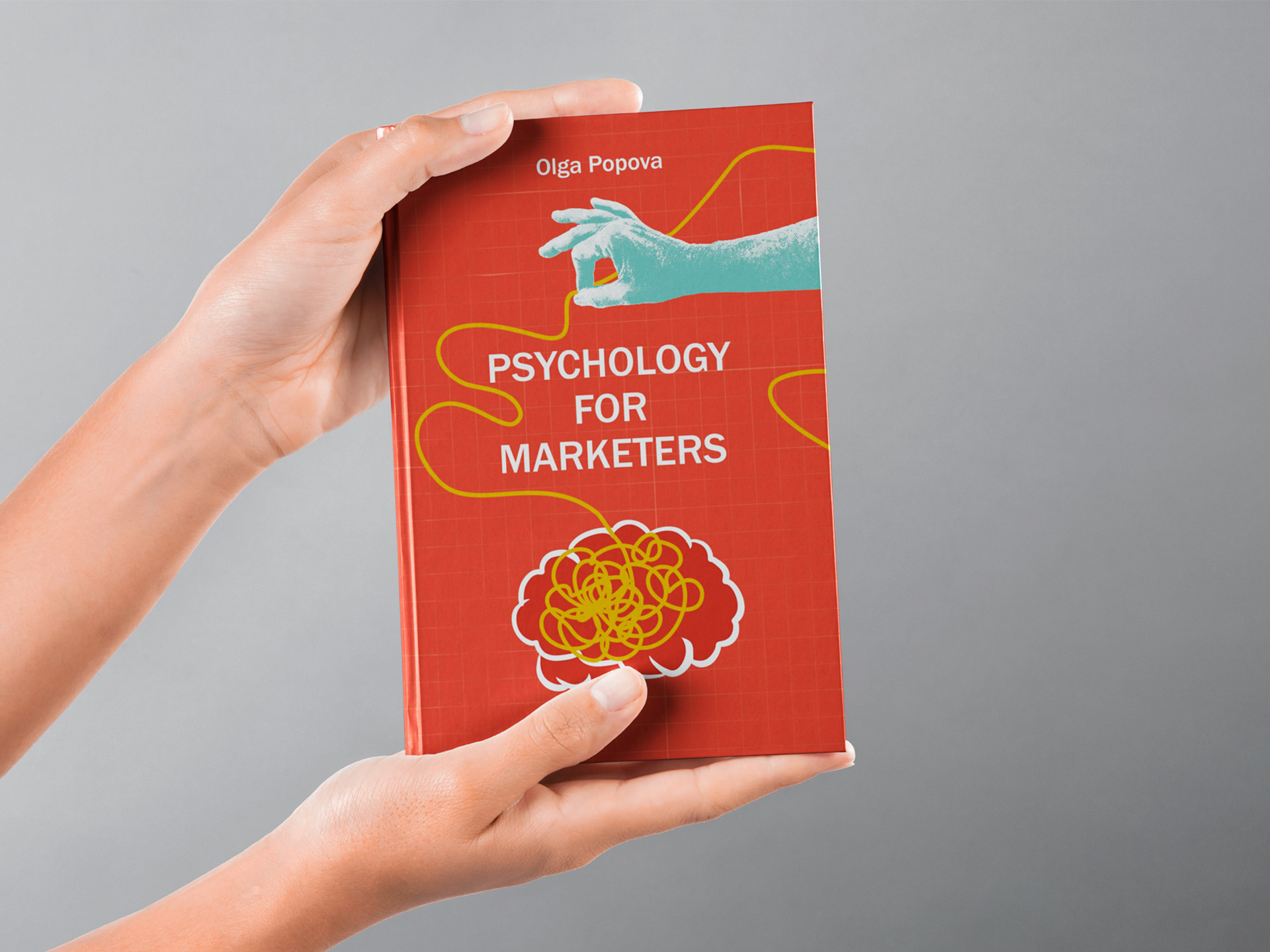 Psychology for Marketers book cover by Olga Popova